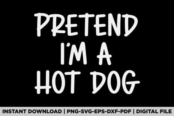 A Review of the Pretend I m a Hot Dog T-Shirt Graphic