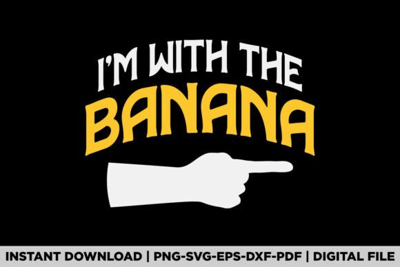 I'm with the Banana Halloween Graphics for T-Shirt & Craft Projects