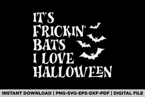 Its Frickin Bats I Love Halloween: A Seasonal Graphic Asset Review